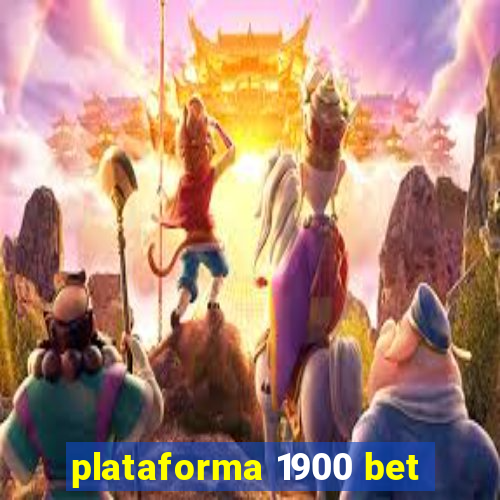 plataforma 1900 bet